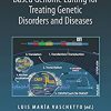 CRISPR-/Cas9 Based Genome Editing for Treating Genetic Disorders and Diseases 1st Edition-Original PDF