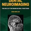 Dental Neuroimaging: The Role of the Brain in Oral Functions -Original PDF