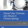 Opioid Use, Overuse, and Abuse in Otolaryngology – E-Book -Original PDF