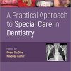 A Practical Approach to Special Care in Dentistry 1st Edition-Original PDF