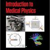 Introduction to Medical Physics (Series in Medical Physics and Biomedical Engineering) 1st Edition-Original PDF