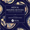 Medical Imaging Methods: Theory and Applications 1st Edition-Original PDF