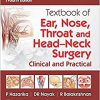 Textbook of Ear, Nose, Throat and Head-Neck Surgery: Clinical and Practical 4th Edition-Original PDF