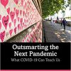 Outsmarting the Next Pandemic: What Covid-19 Can Teach Us -Original PDF