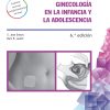 Ginecología en la infancia y en la adolescencia (Spanish Edition). 6th Edición-Original PDF