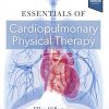 Essentials of Cardiopulmonary Physical Therapy 5th Edition-Original PDF