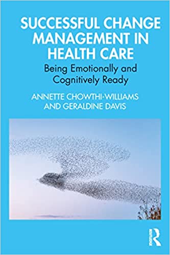 Successful Change Management in Health Care: Being Emotionally and Cognitively Ready -Original PDF
