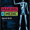 Making a Medic: The Ultimate Guide to Medical School -Original PDF