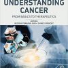 Understanding Cancer: From Basics to Therapeutics 1st Edition-PDF