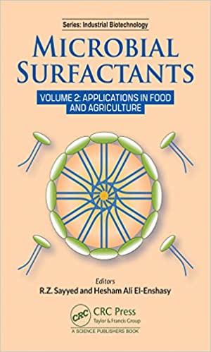 Microbial Surfactants: Volume 2: Applications in Food and Agriculture (Industrial Biotechnology, 2) -Original PDF