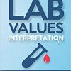 Lab Values Interpretation: The ultimate laboratory tests manual of reference ranges and what they mean -EPUB+AZW+Converted PDF