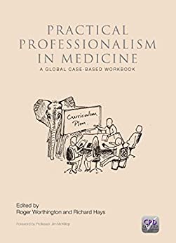 Practical Professionalism in Medicine: A Global Case-Based Workbook -Original PDF