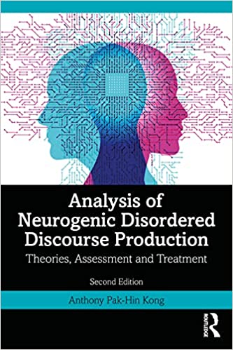 Analysis of Neurogenic Disordered Discourse Production: Theories, Assessment and Treatment 2nd Edition-Original PDF