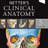 Netter’s Clinical Anatomy – (Netter Basic Science) 5th Edition-Original PDF