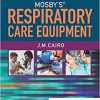 Mosby’s Respiratory Care Equipment 11th Edition-Original PDF