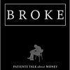Broke: Patients Talk about Money with Their Doctor -EPUB