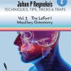 Johan P. Reyneke’s Techniques, Tips, Tricks & Traps Vol 2:: The Le Fort I Maxillary Osteotomy -Original PDF