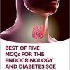 Best of Five MCQs for the Endocrinology and Diabetes SCE (Oxford Higher Specialty Training) -Original PDF