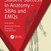Student Success in Anatomy: SBAs and EMQs -Original PDF