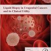 Liquid Biopsy in Urogenital Cancers and its Clinical Utility -Original PDF