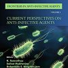 Current Perspectives on Anti-Infective Agents (Frontiers in Anti-Infective Agents Book 1) -EPUB
