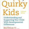 Quirky Kids: Understanding and Supporting Your Child With Developmental Differences 2nd Edition-Original PDF
