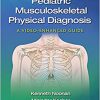 Pediatric Musculoskeletal Physical Diagnosis: A Video-Enhanced Guide -EPUB