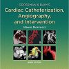 Grossman & Baim’s Cardiac Catheterization, Angiography, and Intervention 9th Edition-EPUB