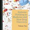 Systems Thinking in Medicine and New Drug Discovery: Volume Two -Original PDF
