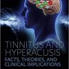 Tinnitus and Hyperacusis: Facts, Theories, and Clinical Implications -Original PDF