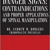 Danger Signs! Contraindications and Proper Applications of Spinal Manipulation -Original PDF
