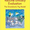 Vaccine Efficacy Evaluation: The Gnotobiotic Pig Model (Pocket Guides to Biomedical Sciences) -Original PDF