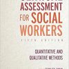 Clinical Assessment for Social Workers: Quantitative and Qualitative Methods 5th Edition-EPUB