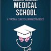 Student Success in Medical School: A Practical Guide to Learning Strategies -True PDF