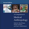 A Companion to Medical Anthropology (Wiley Blackwell Companions to Anthropology) 2nd Edition-True PDF
