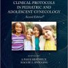 Clinical Protocols in Pediatric and Adolescent Gynecology 2nd Edition-Original PDF