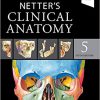 Netter’s Clinical Anatomy (Netter Basic Science) 5th Edition-True PDF