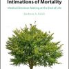 Intimations of Mortality: Medical Decision-Making at the End of Life -Original PDF