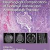 Neurological Complications of Systemic Cancer and Antineoplastic Therapy 2nd Edition -Original PDF