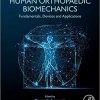 Human Orthopaedic Biomechanics: Fundamentals, Devices and Applications 1st Edition-True PDF