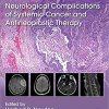 Neurological Complications of Systemic Cancer and Antineoplastic Therapy 2nd Edition-True PDF