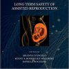 Long Term Safety of Assisted Reproduction -Original PDF