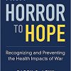 From Horror to Hope: Recognizing and Preventing the Health Impacts of War -Original PDF