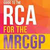 Essential Guide to the RCA for the MRCGP -Original PDF