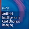 Artificial Intelligence in Cardiothoracic Imaging (Contemporary Medical Imaging) -Original PDF