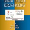 Oxidative Eustress in Exercise Physiology (Oxidative Stress and Disease Book 47) -Original PDF