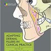 Adapting Dermal Fillers in Clinical Practice (Series in Cosmetic and Laser Therapy) -Original PDF