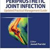 Periprosthetic Joint Infection: Practical Management Guide 2nd Edition-Original PDF