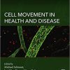 Cell Movement in Health and Disease 1st Edition-True PDF