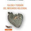 Fulcro y torsión del miocardio helicoidal (Salud) (Spanish Edition) -EPUB